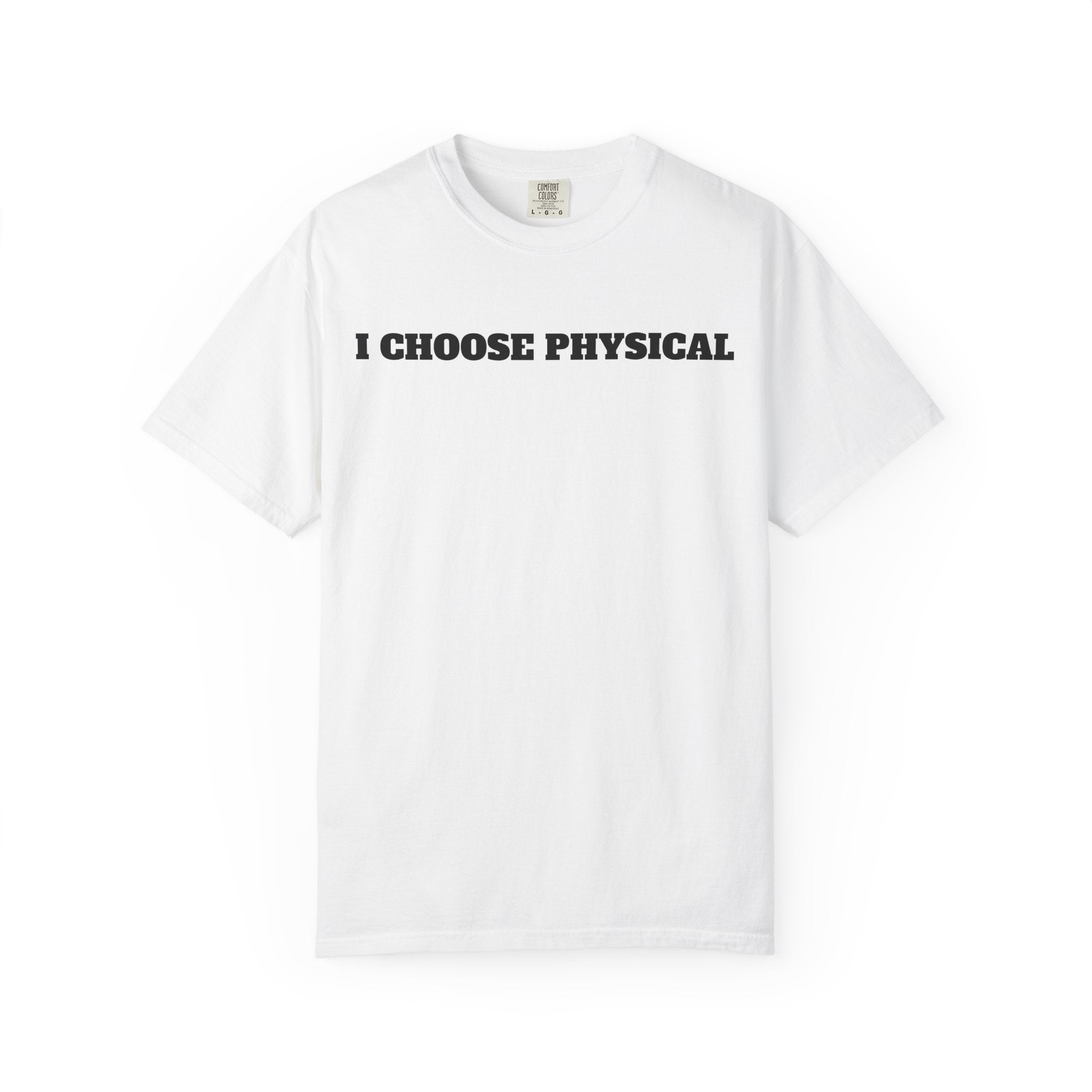 I CHOOSE PHYSICAL