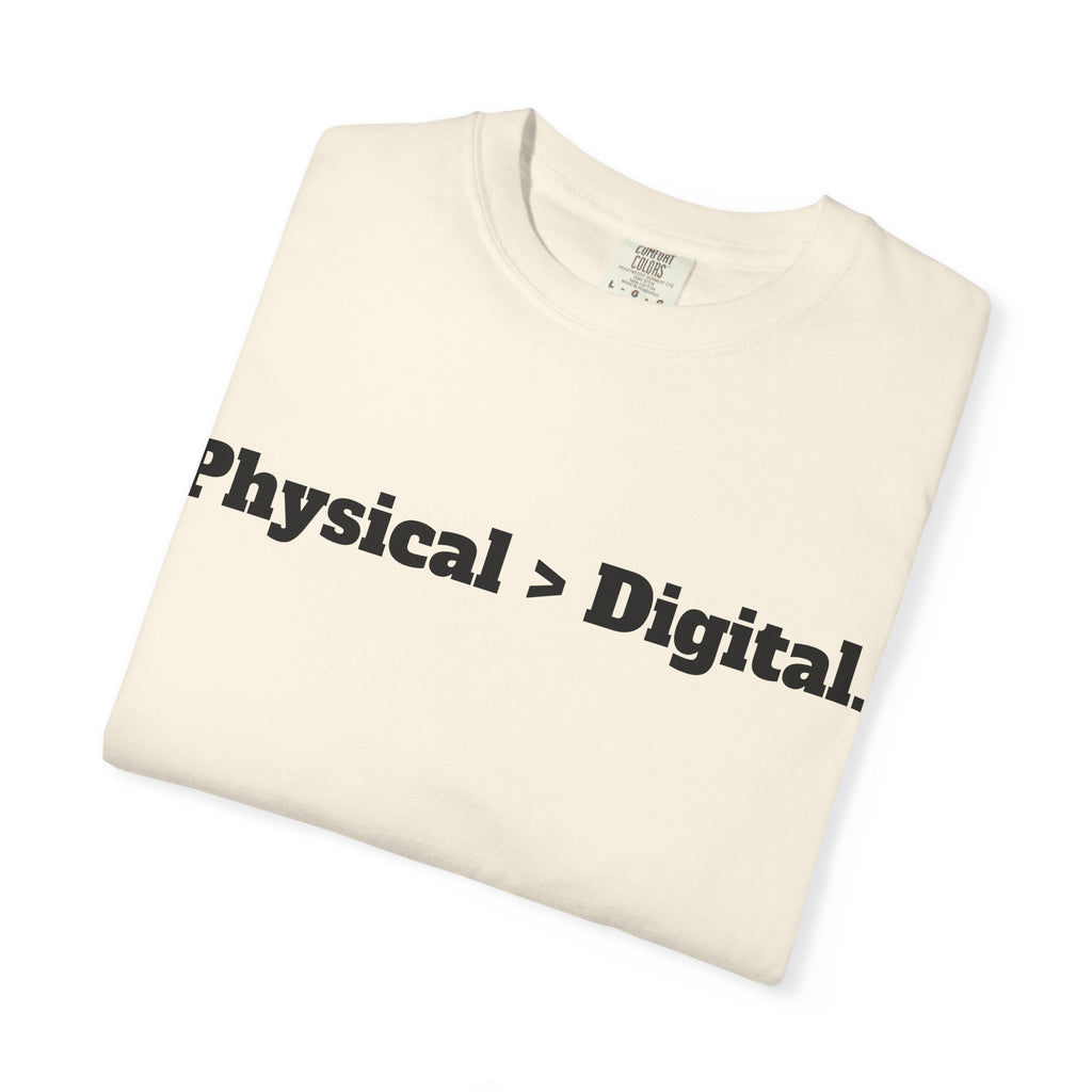 Physical > Digital Tee