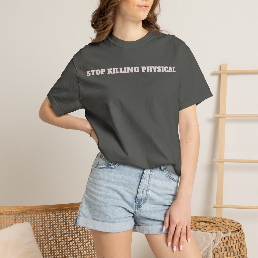 STOP KILLING PHYSICAL