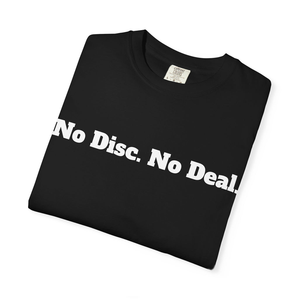 No Disc. No Deal.