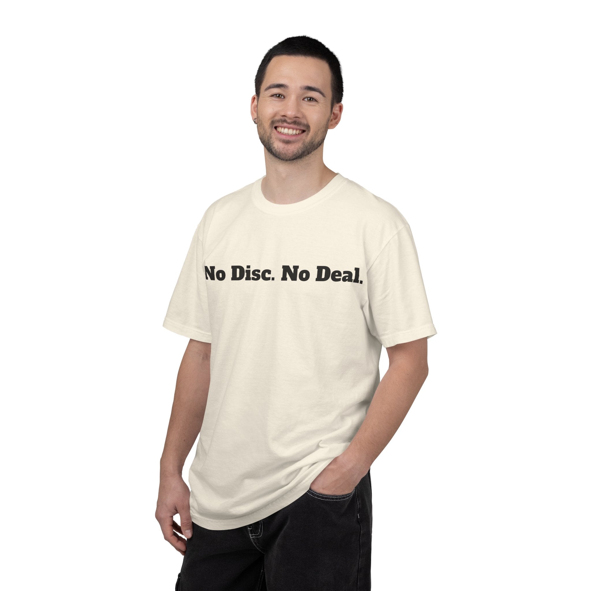 No Disc. No Deal.