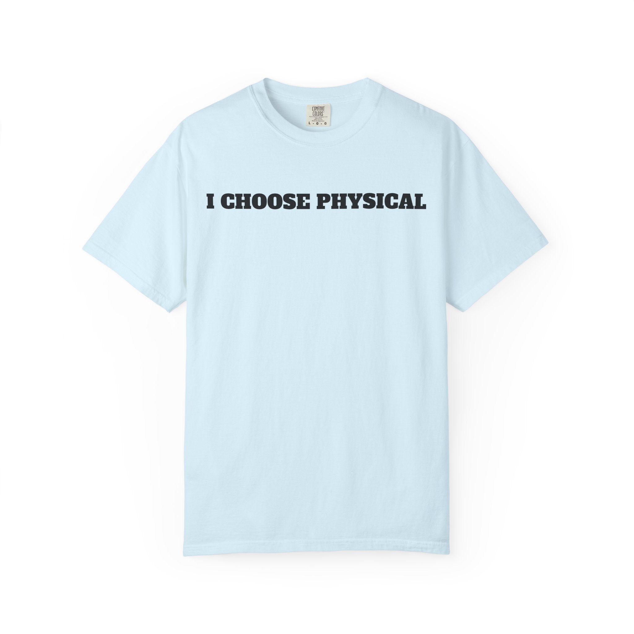 I CHOOSE PHYSICAL