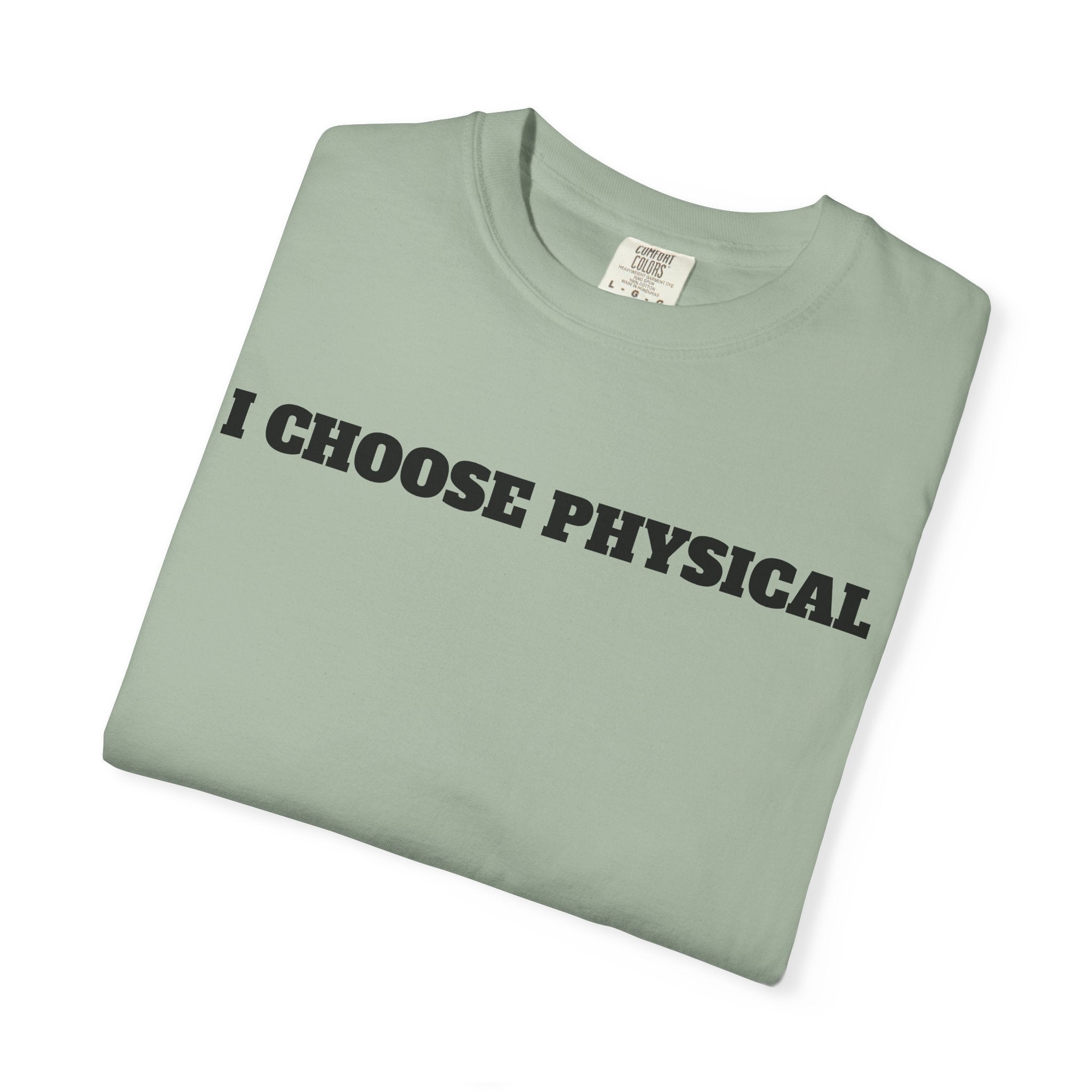 I CHOOSE PHYSICAL