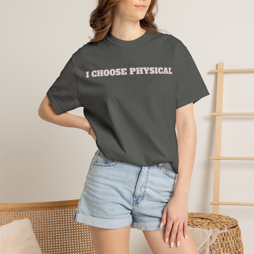 I CHOOSE PHYSICAL