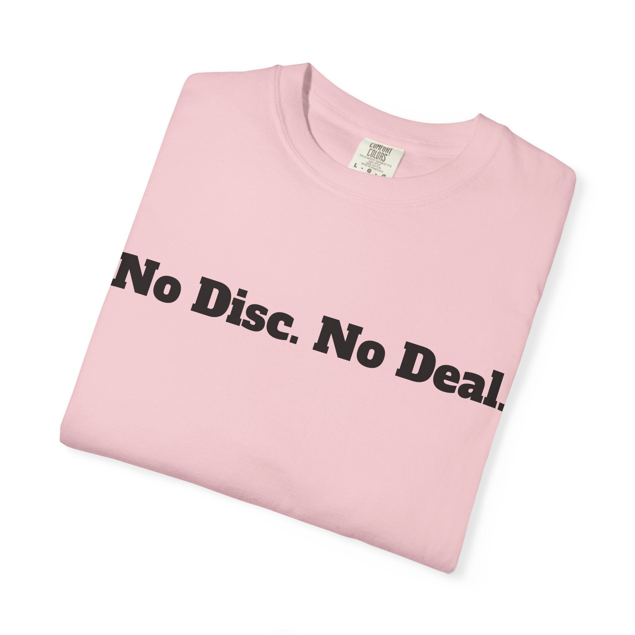 No Disc. No Deal.