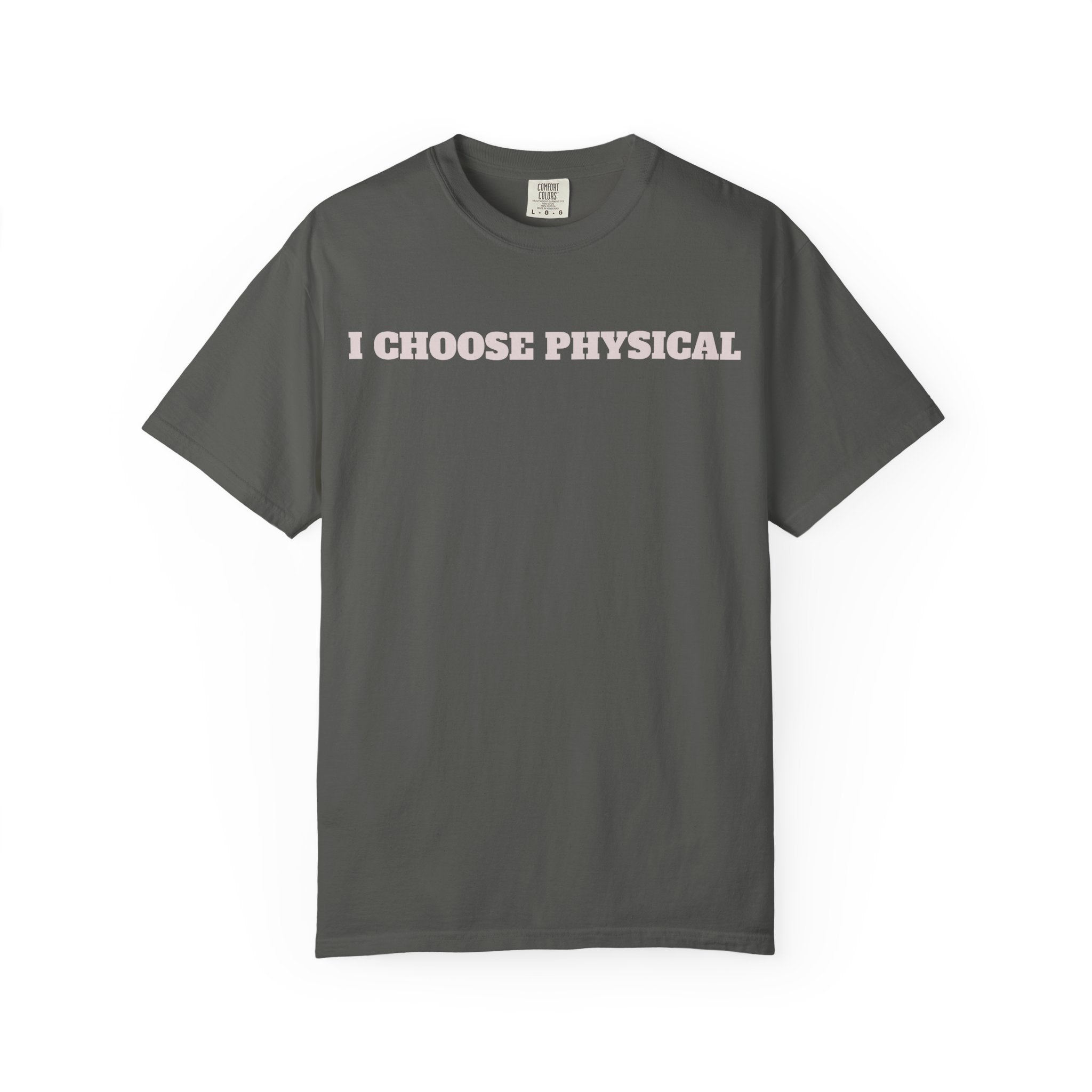 I CHOOSE PHYSICAL
