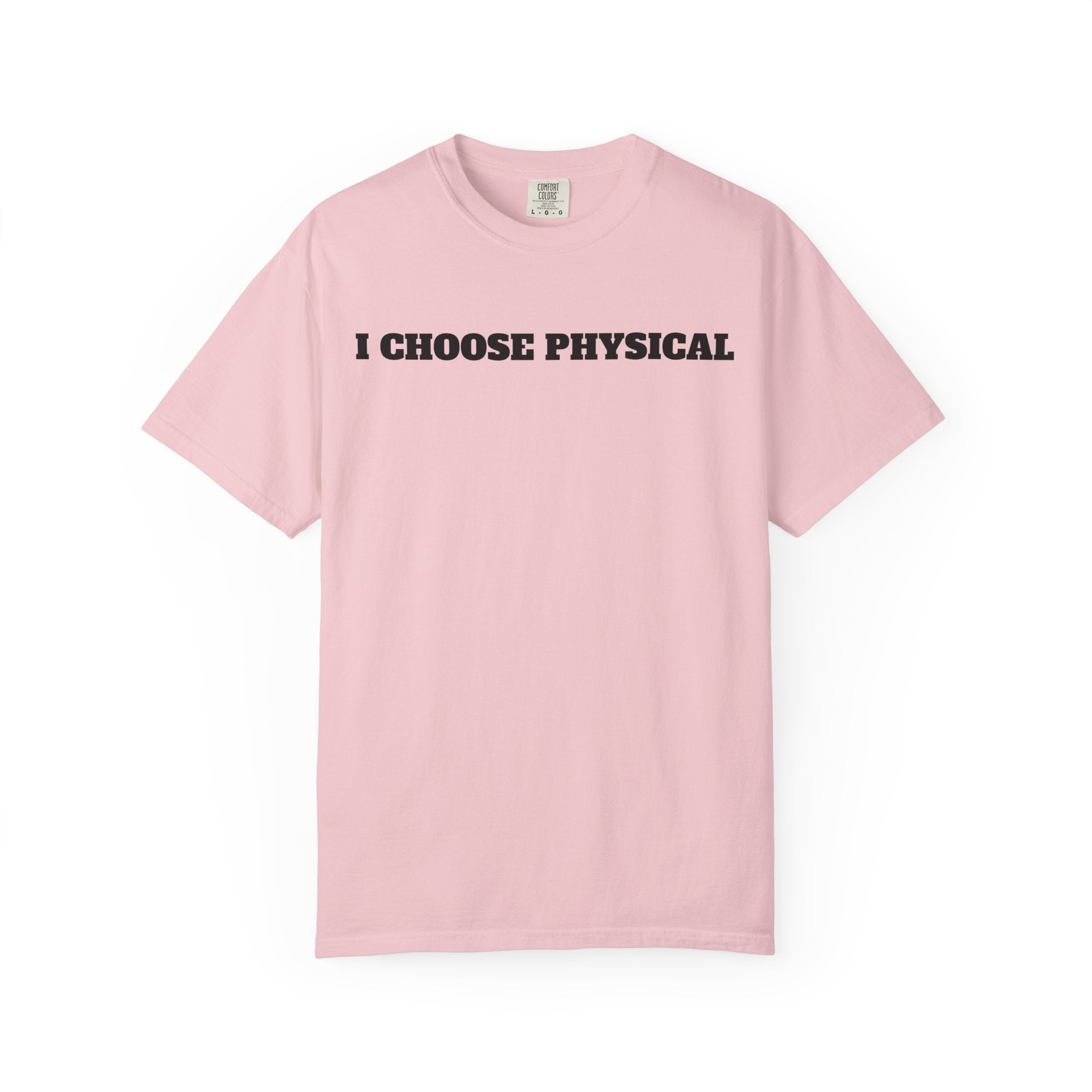 I CHOOSE PHYSICAL