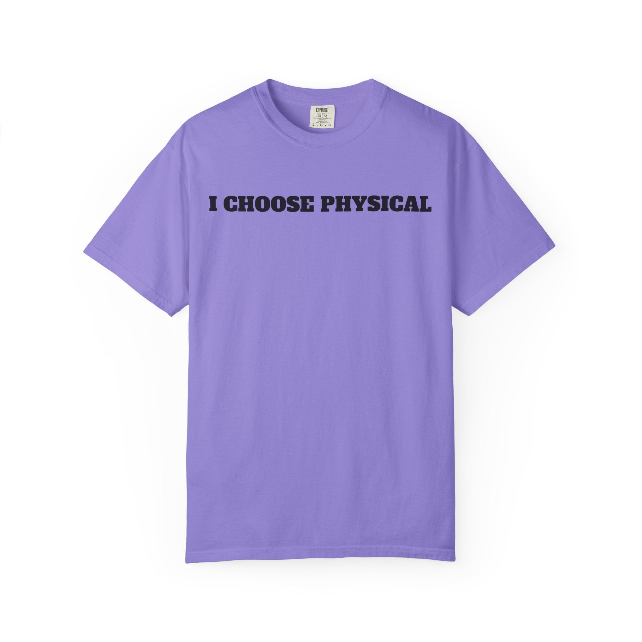I CHOOSE PHYSICAL