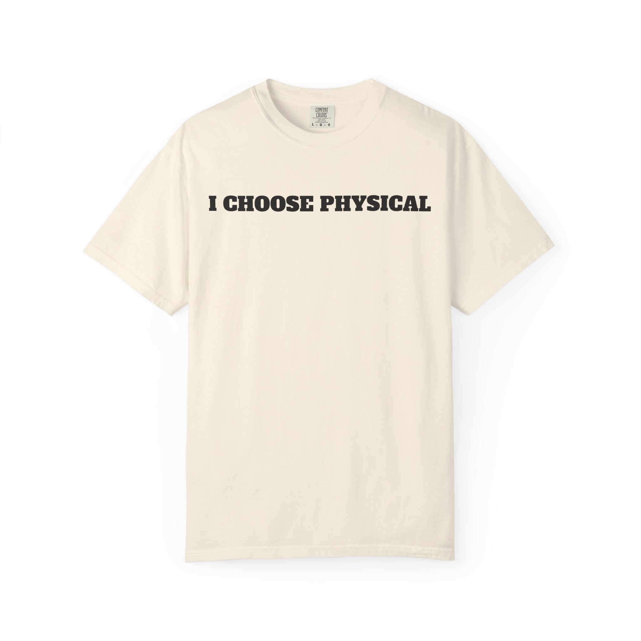 I CHOOSE PHYSICAL