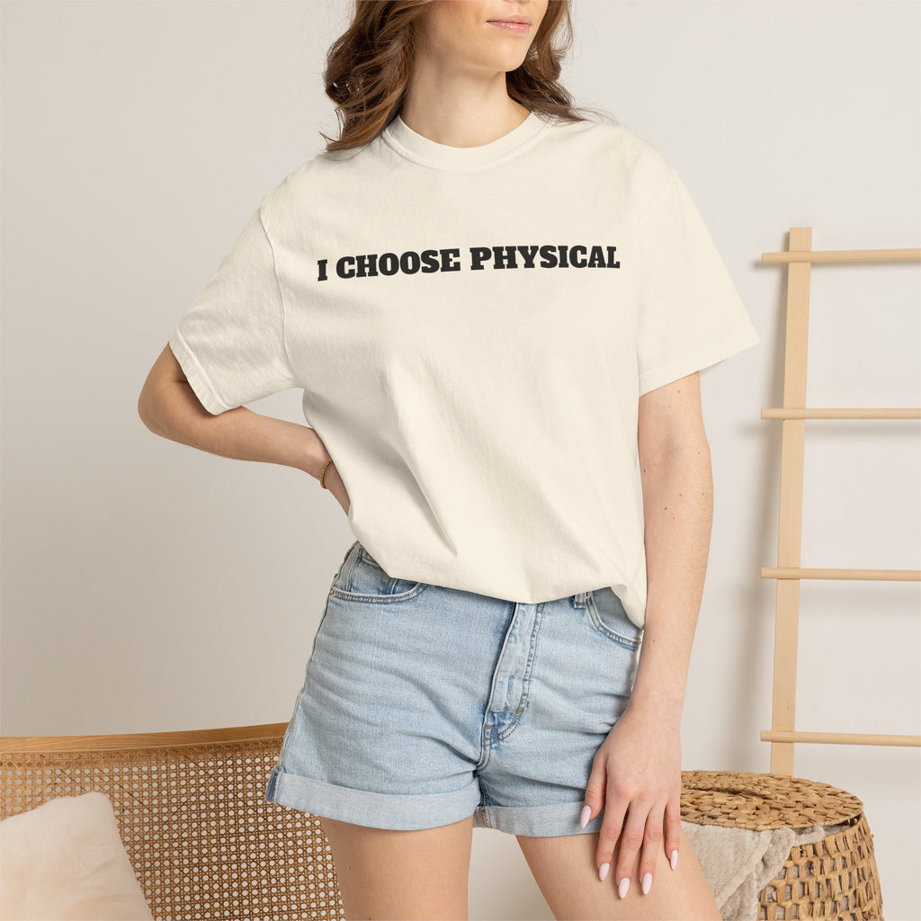 I CHOOSE PHYSICAL