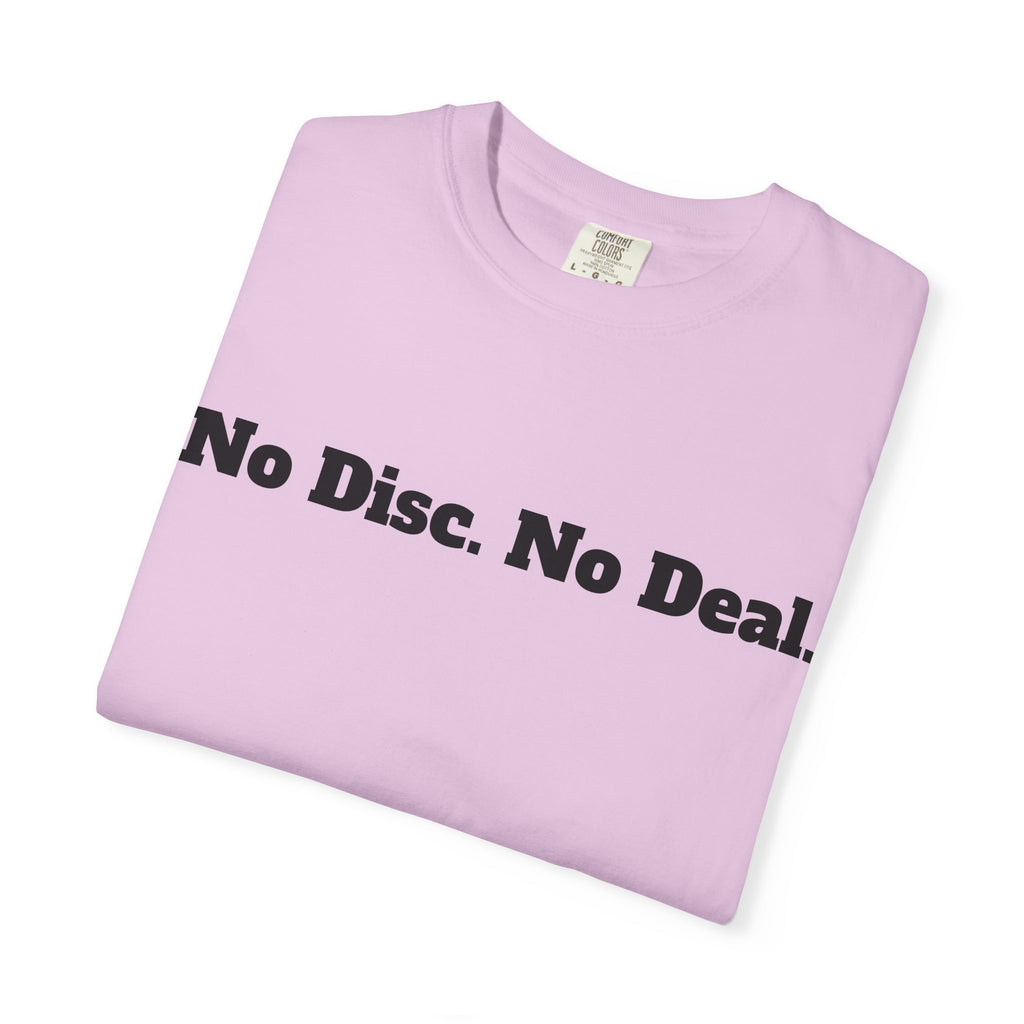 No Disc. No Deal.