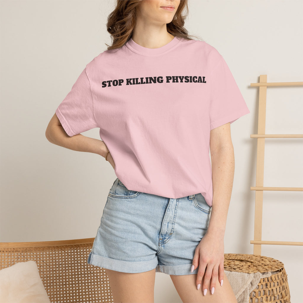 STOP KILLING PHYSICAL