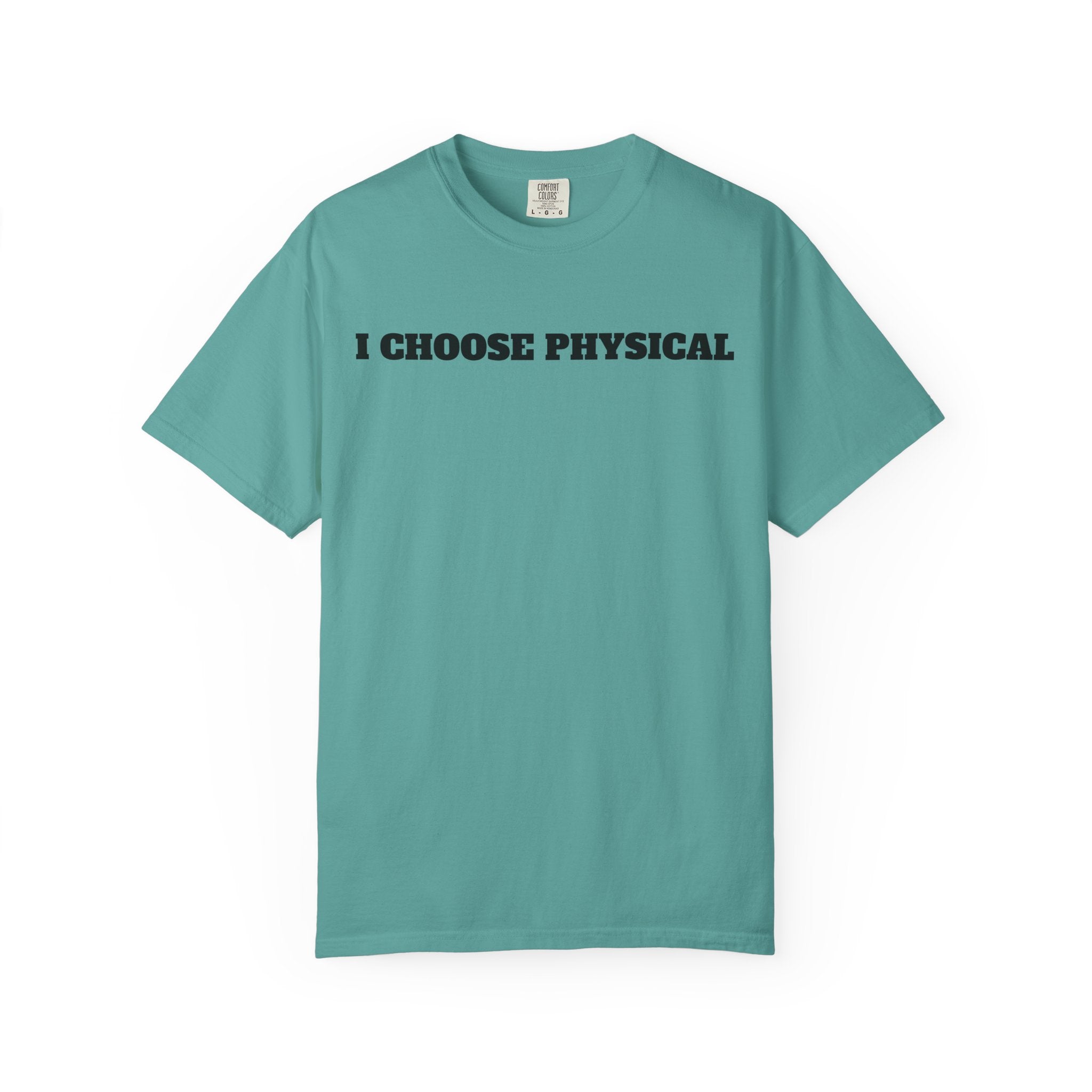 I CHOOSE PHYSICAL