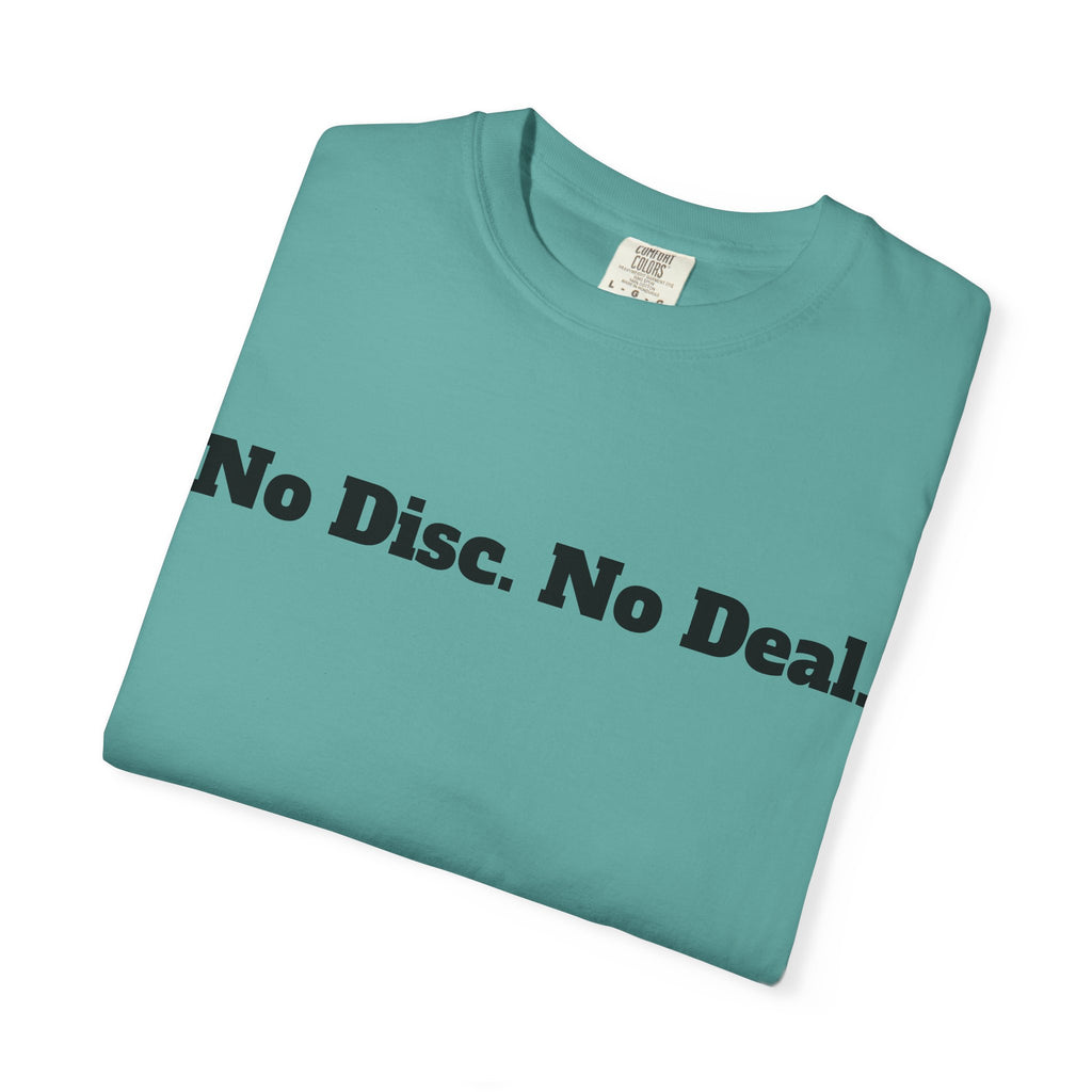 No Disc. No Deal.