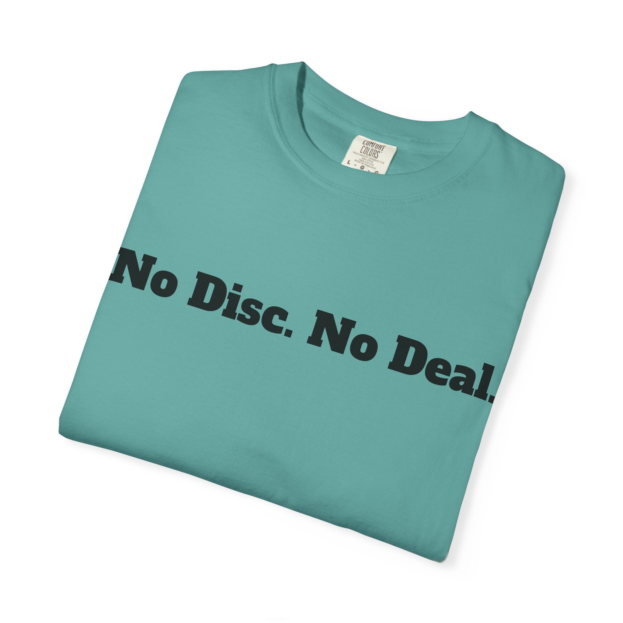 No Disc. No Deal.