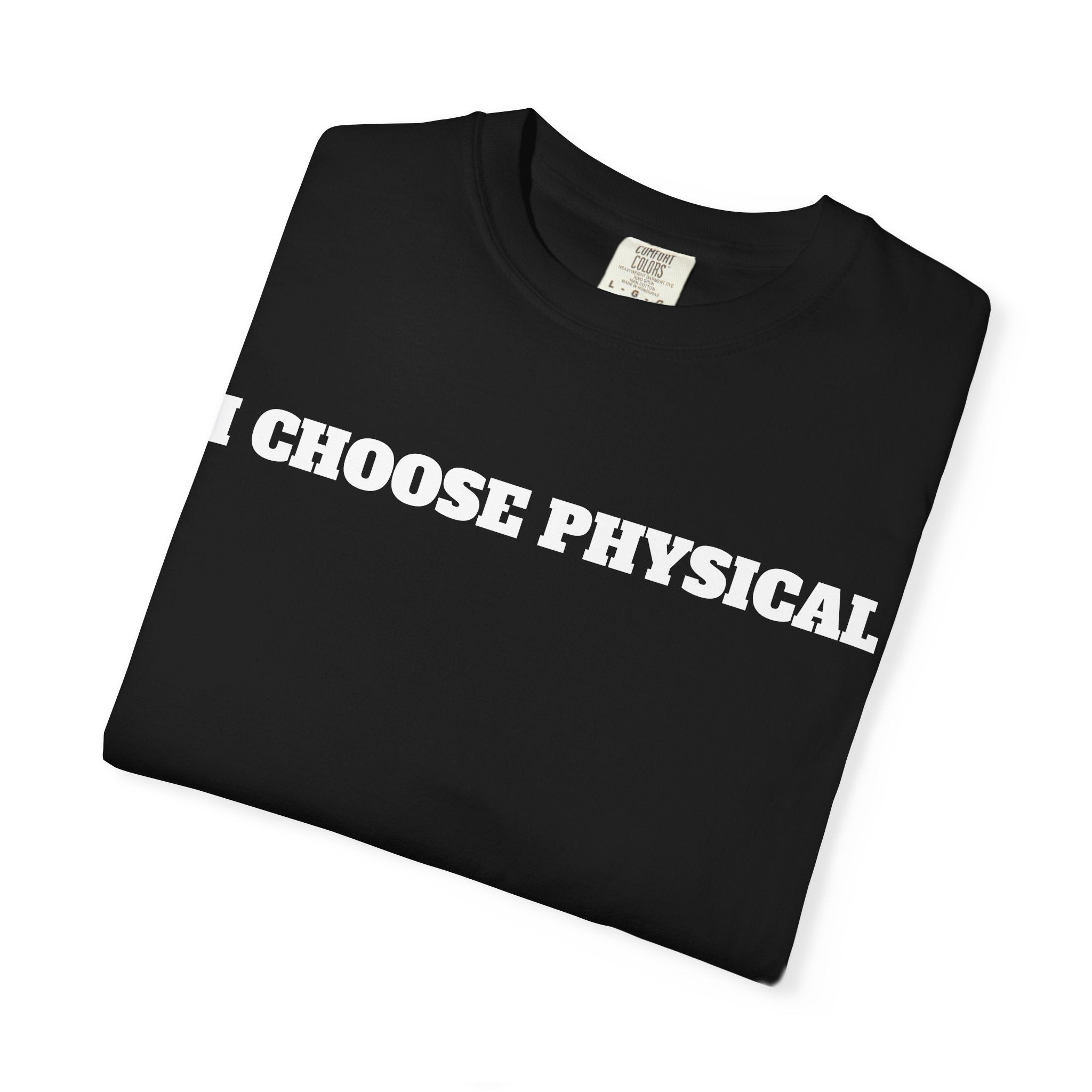 I CHOOSE PHYSICAL