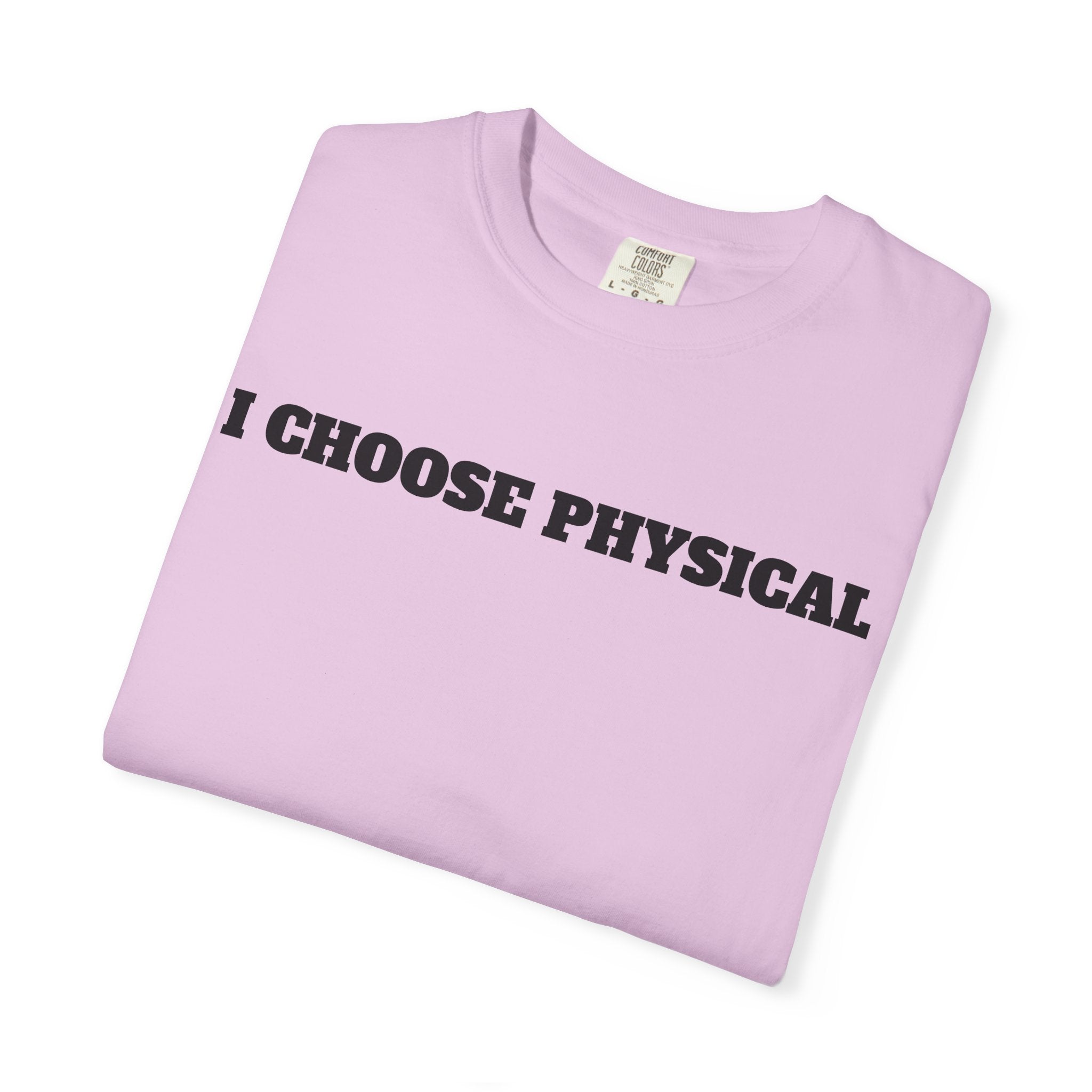 I CHOOSE PHYSICAL